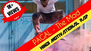 Pagal | पागल | Hindi Motivational Rap 2019 | Nishayar