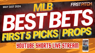 MLB Best Bets Today | Prop Picks | First 5 | Predictions: May 31st