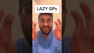 Why are GPs lazy? #doctor #nhs #gp