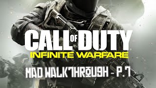 Call Of Duty: Infinite Warfare (2016) PC | Mad Walkthrough/Let's Play Part 7 - The Great Finale