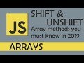 shift and unshift in JS - [ Array methods you must know in 2019 ]