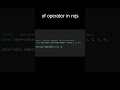 Understanding RxJS of Operator in Angular: Observable Example 🌐🔄💡