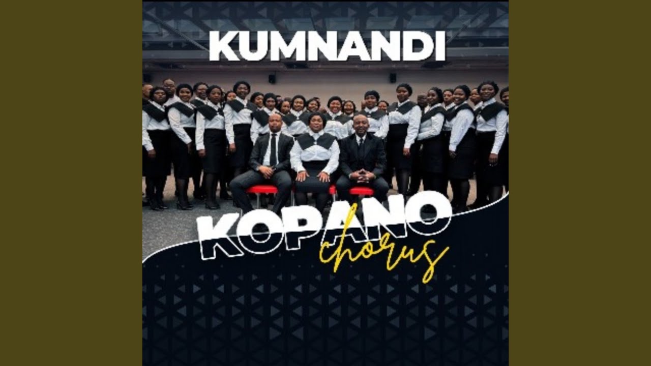 Kumnandi Kopano Chorus Song Lyrics Music Videos Concerts