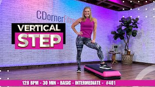 30 Min - VERTICAL STEP CARDIO - Basic - Intermediate Step #401 - 128 BPM