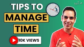 Time Management Tips for Students and Working Professionals! | Ankur Warikoo