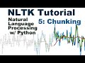 Chunking - Natural Language Processing With Python and NLTK p.5