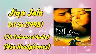Jiya Jale | Dil Se (1998) | 3D Enhanced Audio | Music Madness