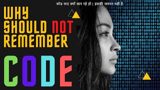 Stop Trying To Memorize Code - Do This Instead | Why should not remember code