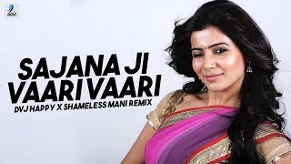 Sajanaji Vari Vari (Remix) | DVJ Happy x Shameless Mani | Wedding Song