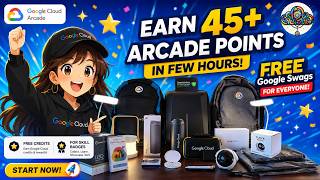 Earn 45+ Arcade Points in Few Hours FREE Google Swags for Everyone | Google Cloud Arcade 2026