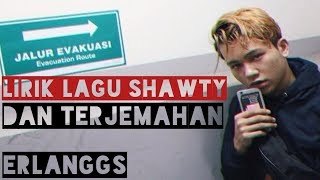 Lirik Lagu Shawty - Erlanggs + Terjemahannya