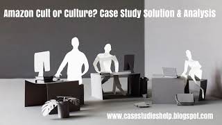 Amazon Cult or Culture? Harvard Case Study Solution & Online Case Analysis
