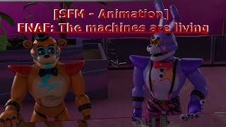 [SFM - Animation] FNAF: The machines are living