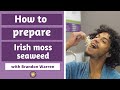 How to Prepare Irish Moss I Meet the Experts