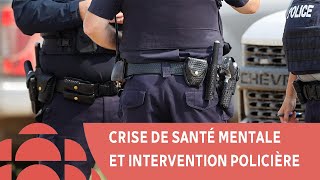 Des policiers armés, une réponse inadéquate aux crises de santé mentale