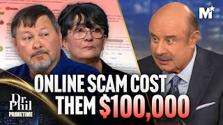 Dr. Phil: They Lost $100,000 In A Crypto Scam. Here's How It Happened | Dr. Phil