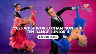 2023 WDSF World Championship Ten Dance Junior II - Final Standard