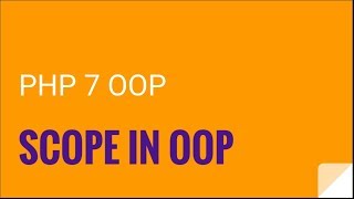 PHP 7 OOP: Objects and scope | OOP PHP 7 Tutorial No. 2