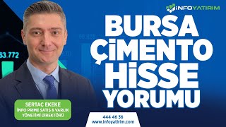 SERTAÇ EKEKE'DEN BURSA ÇİMENTO HİSSE YORUMU | İnfo Yatırım