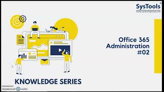 SysTools Knowledge Series  Office 365 Episode#2 Multi Factor Authentication(MFA)