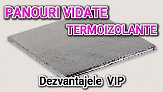 Dezavantajele panourilor vidate VIP (Vacuum Insulation Panels)