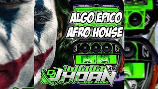 ALGO EPICO AFRO HOUSE - DOBLE TONO - DJ JHOAN CAR AUDIO 🔥