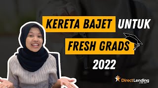 Beli Kereta Bajet bagi Fresh Graduate | Direct Lending