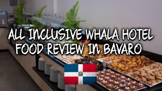 WHALA BAVARO BREAKFAST REVIEW 😋 🇩🇴 #bávaro #puntacana #dominicanrepublic #hotel #holiday