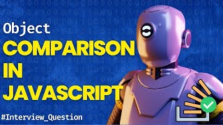 Object comparison in JavaScript - Stack Overflow