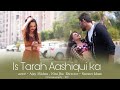 Is Tarah Aashiqui Ka || Ajay Mishra || AJ creation