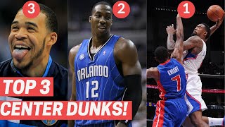 Top 3 Dunks from Centers Every Year! (2010-2020)