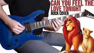 "Can You Feel The Love Tonight" - Rock Cover - The Lion King
