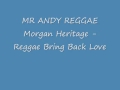 Morgan Heritage - Reggae Bring Back Love.wmv