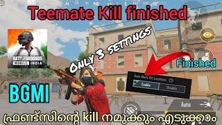 BGMI best 3 settings in kill in Malayalam | ഇനിമുതൽ ഫ്രണ്ട്സിന്റെ kill നമുക്ക് എടുകാം finished