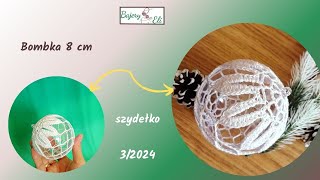 #bajeryeliszydełkowanie Bombka Na Wypełnieniu Akrylowym 8cm/Christmas Balls Tutorial Crochet