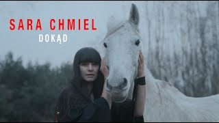 Sara Chmiel - Dokąd (Official Video)