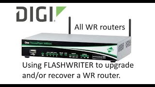 Digi TransPort WR router Flashwriter recovery