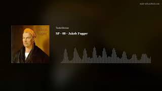 SP - 08 - Jakob Fugger