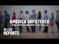 America Unfiltered: The Voices Behind the Polls | CBS Reports