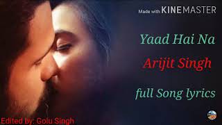 Lyrical-Yaad Hai Na full Video Song|Raaz Reboot|Arijit Singh| Emraan Hashmi, Kriti kharbanda,Gaurav