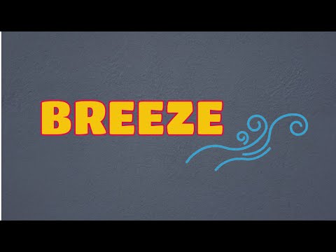 What is the meaning of breezes?