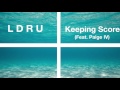 l d r u keeping score feat. paige iv