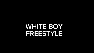 WHITE BOY FREESTYLE