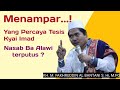 Menampar Yang Percaya Tesis Kyai Imad : Nasab Ba Alawi terputus ?, KH Fakhruddin Al Bantani