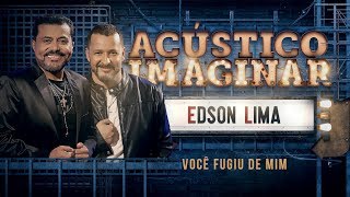 Edson Lima - Você fugiu de mim (com Carlinhos Gabriel)