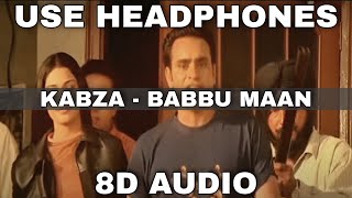 Kabza (8D Audio) || Babbu Maan || 3D Audio || 8D Song || 3D Song