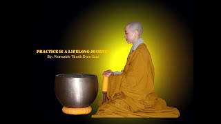 Practice  Is A Lifelong Journey | Ven. Thanh Dieu Giac