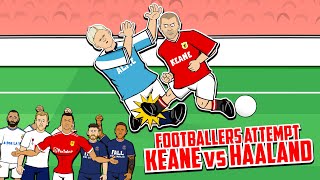 😲Keane vs Haaland!😲 Footballers Attempt! (Feat Ronaldo Messi Maguire Ramos Frontmen Backmen 4.3)