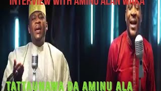 Tattaunawa Ta Musanman da Aminu Alan  Waka