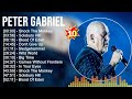 P e t e r G a b r i e l Greatest Hits ~ Best Songs Of 80s 90s Old Music Hits Collection